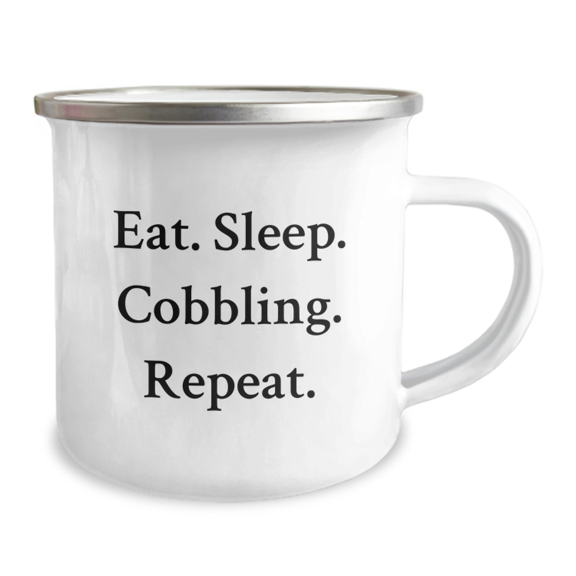 Cobbling Gifts from Friends, Unique Camping Mug for Birthday, Eat. Sleep. Cobbling. Repeat., Funny Quote on 12 oz Stainless Steel Enamel Finish - Image 2