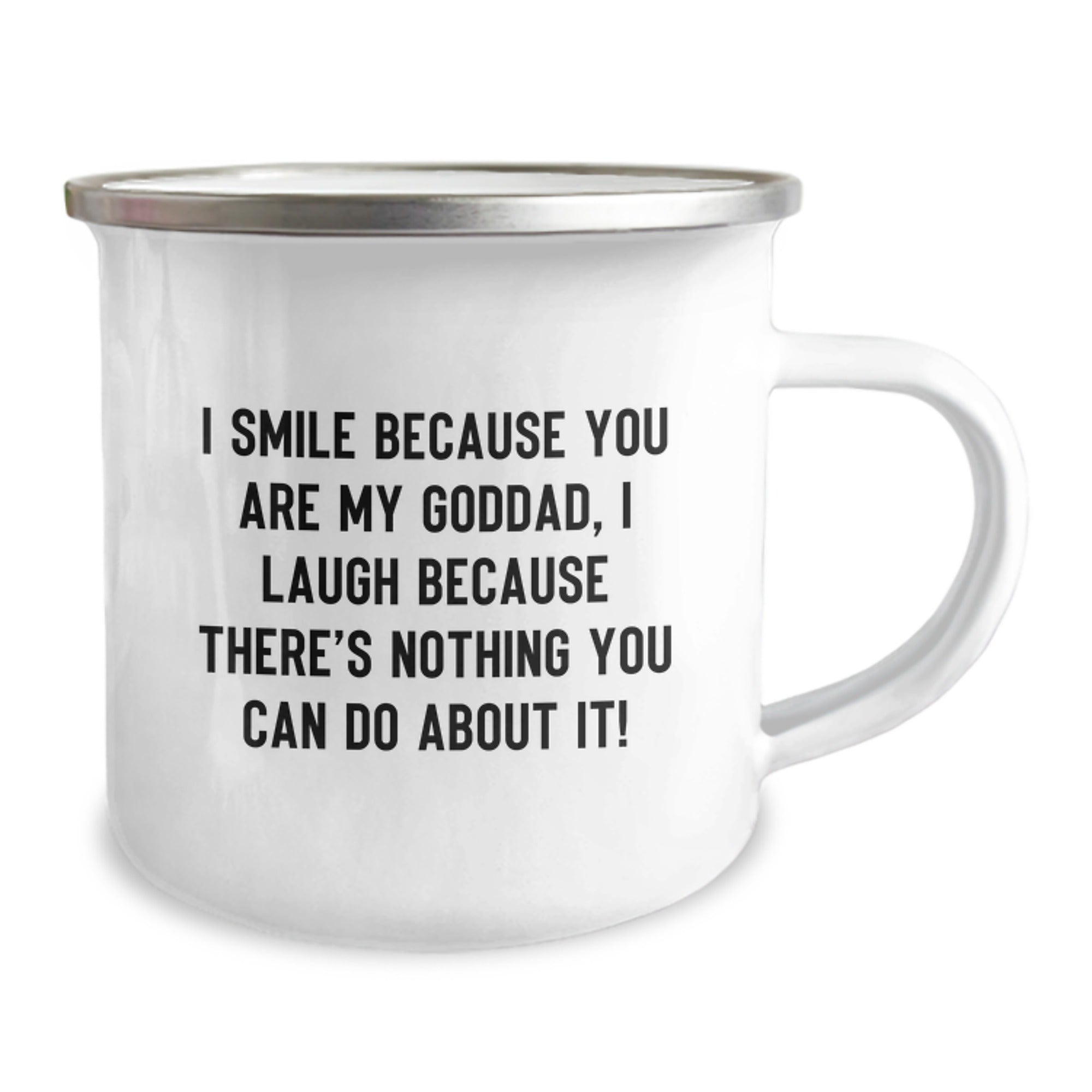 Funny Goddad Gifts - 'I Smile Because You Are My Goddad, I Laugh Because There's Nothing You Can Do About It!' Camping Mug for Him - Christmas Unique Gifts from Family - Image 2