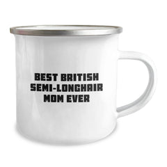 British Semi-Longhair Cat Camping Mug, Funny Quote Gifts from Friends to Family, 12 oz Stainless Steel with Enamel Finish, Best British Semi-Longhair Mom Ever - Image 2