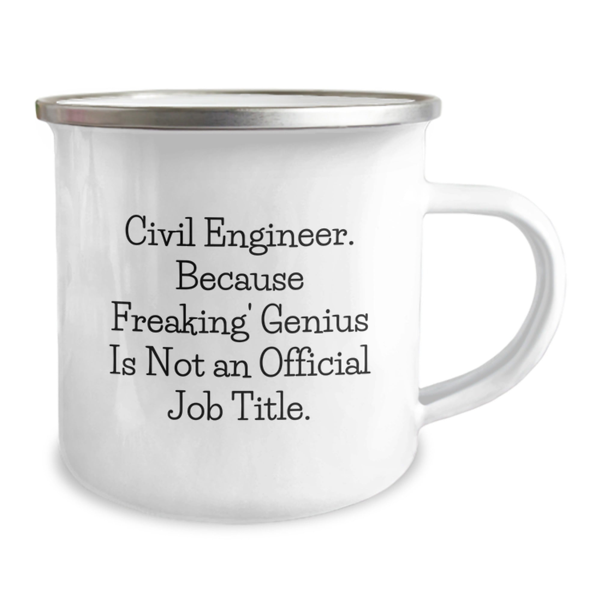 Civil Engineer Funny Camping Mug Gifts from Friends and Family - Valentine's Unique Mugs for Men and Women, 'Civil Engineer. Because Freaking' genius Is Not An Official Job Title.' - Image 2