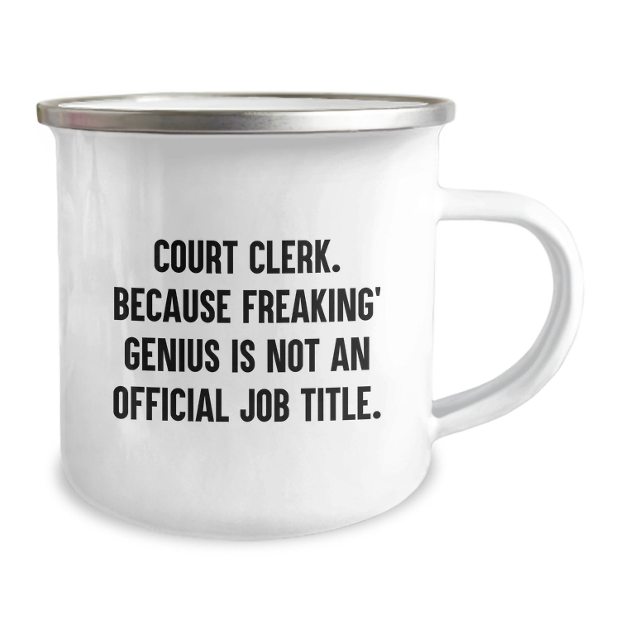 Funny Court Clerk Gifts from Friends for Christmas - Camping Mug with 'Court Clerk. Because Freaking' genius Is Not An Official Job Title.' - Image 2