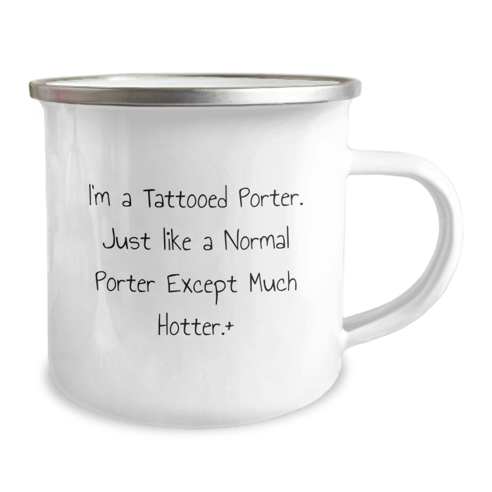 Funny Porter Gifts from Friends - I'm A Tattooed Porter. Just Like A Normal Porter Except Much Hotter.+, Unique Birthday Unique Gifts for Porter, Camping Mug - Image 2