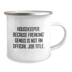 Funny Housekeeper Gifts For Housekeeper, Camping Mug For Housekeeper, Because Freaking' genius Is Not An Official Job Title. - Gifts from Family, Friends, or Coworkers for Christmas Unique Gifts - Image 2