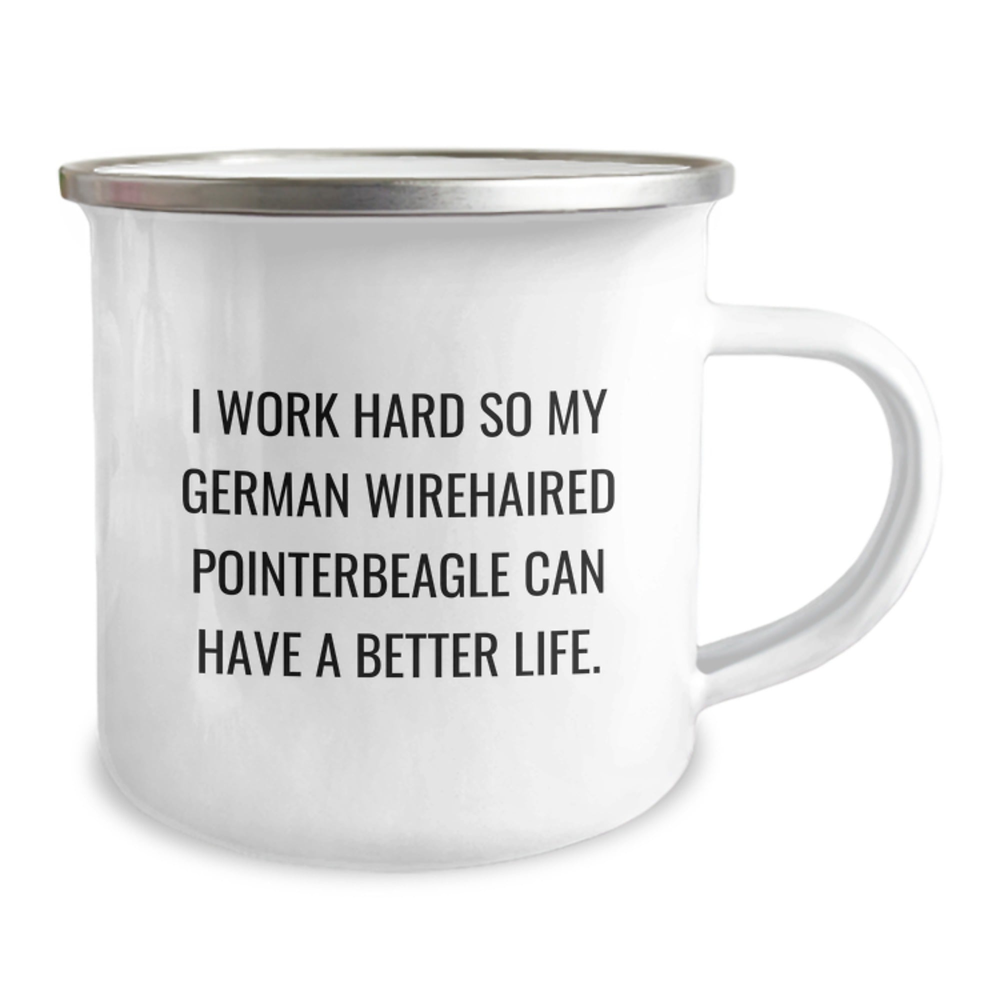 Funny German Wirehaired Pointer Dog Lover Gifts for Men - Gifts from Family Friend with I Work Hard So My German Wirehaired Pointer Can Have A Better Life Quote - Valentine's Unique Camping Mug - Image 2