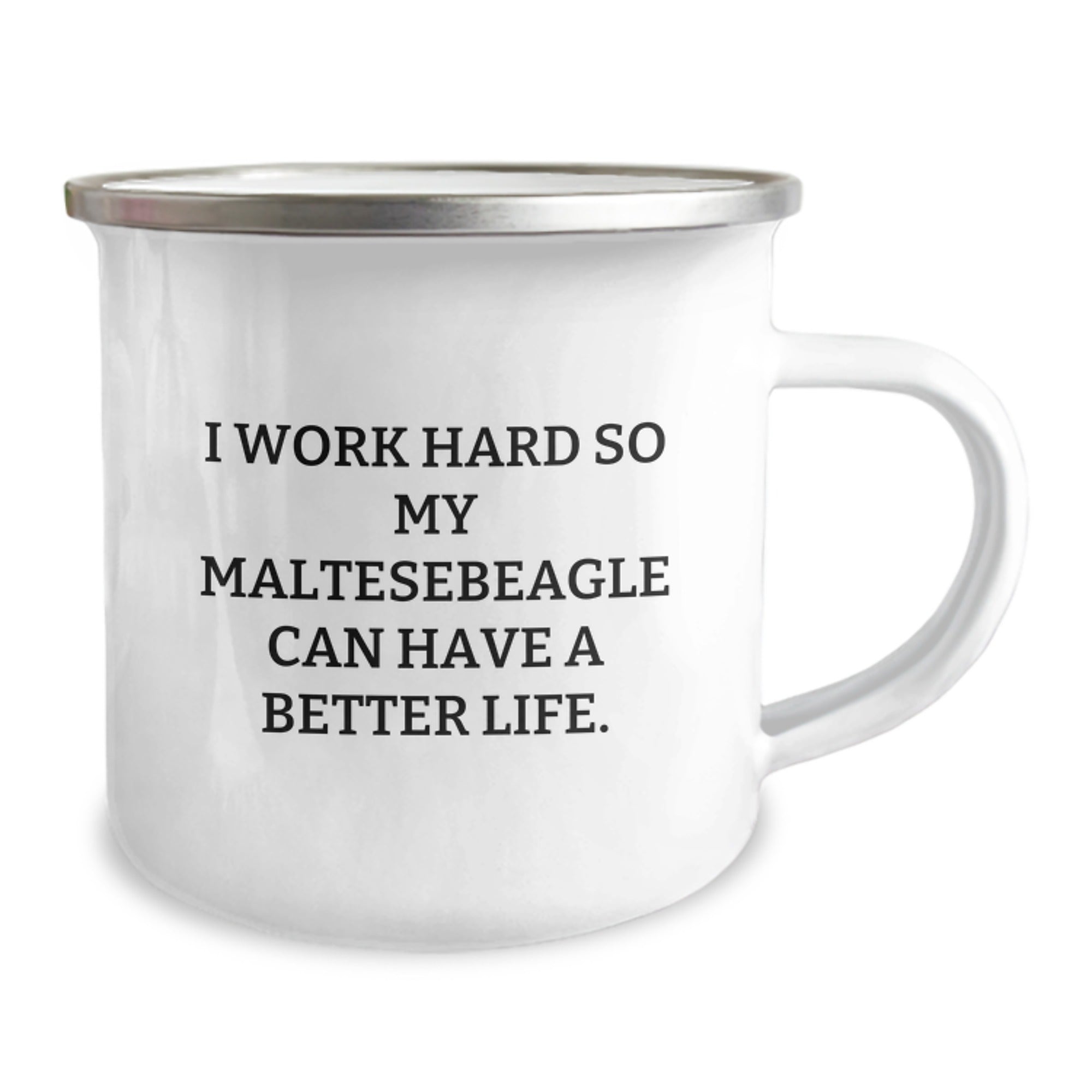 Funny Maltese Dog Gifts for Men, Women, Friends from Family - I Work Hard So My Maltesebeagle Can Have Better Life Camping Mug - Valentine's Unique - Image 2