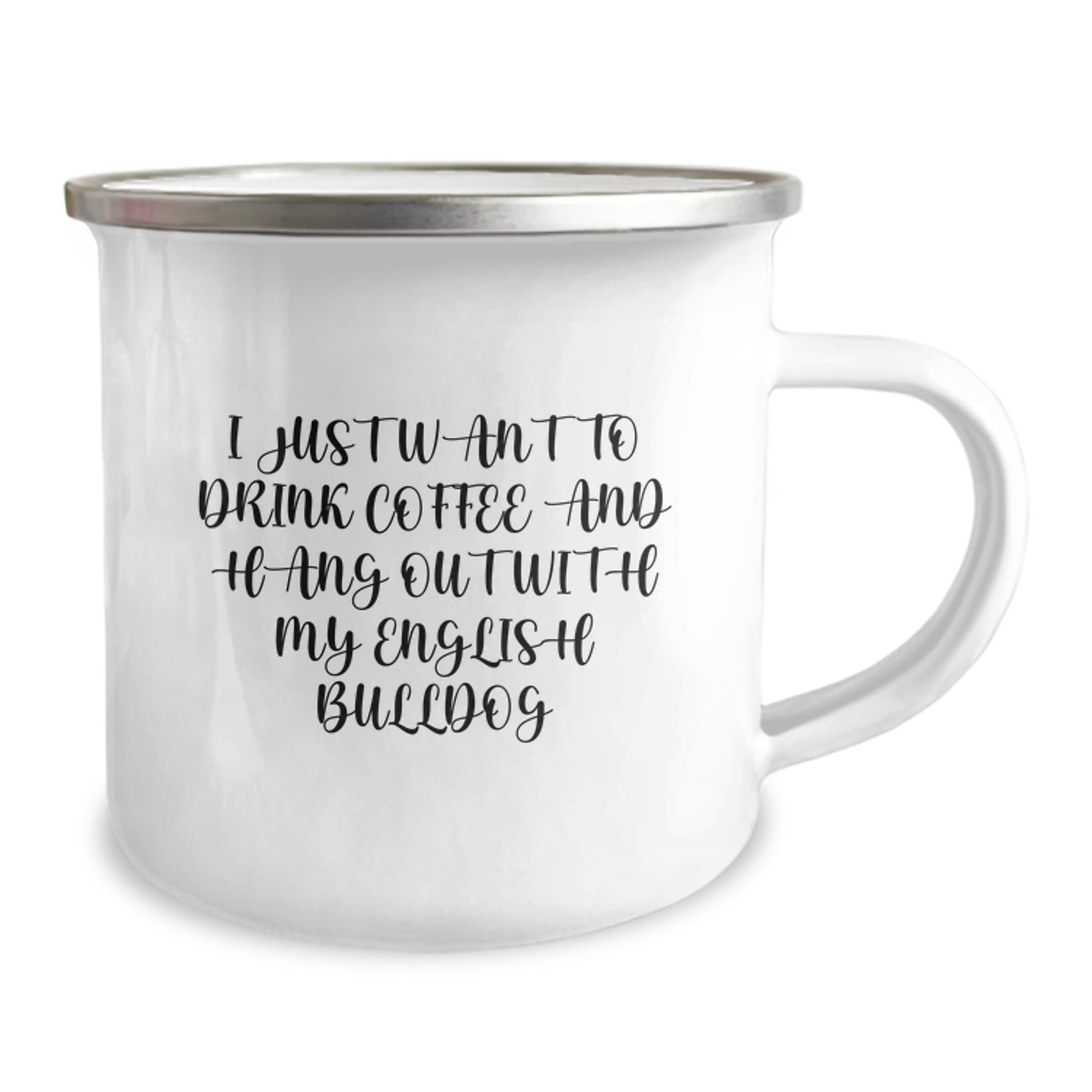 Funny English Bulldog Gifts, I Just Want To Drink Coffee And Hang Out With My English Bulldog, Birthday Unique Gifts from Friends, Camping Mug for English Bulldog Lovers - Image 2