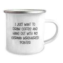 German Wirehaired Pointer Dog Lover's Funny Camping Mug, Gifts from Men to Friends for Birthday - 'I Just Want To Drink Coffee And Hang Out With My German Wirehaired Pointer' - Enamel Finish - Image 2