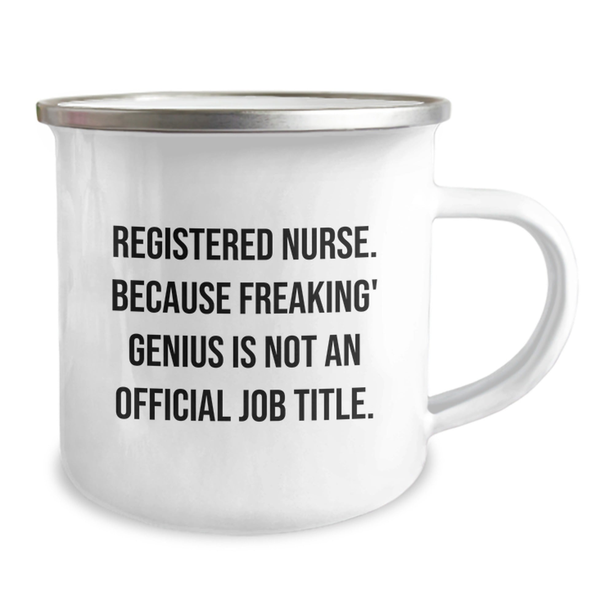 Funny Registered Nurse Gifts, Camping Mug for Men, Unique Christmas Memorable Presents from Friends to Family, 'Registered Nurse. Because Freaking' genius Is Not An Official Job Title.' - Image 2