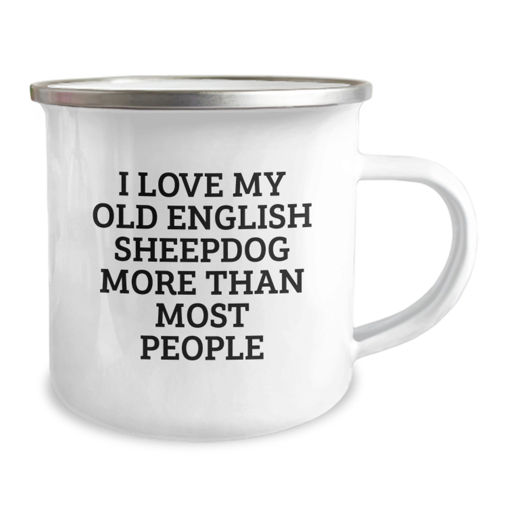Funny Quote Old English SheepDog Gifts from Friends to Family Members Valentine's Unique Camping Mug for Outdoor Enthusiasts, I Love My Old English Sheepdog More Than Most People - Image 2