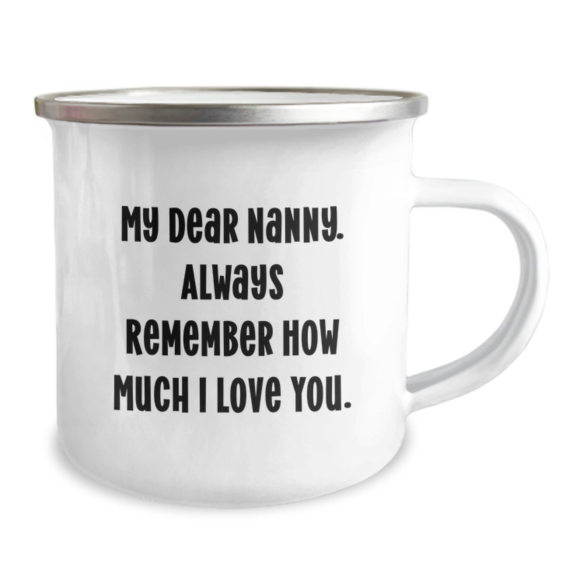 Funny Nanny Gifts, My Dear Nanny. Always Remember How Much I Love You., Unique Birthday Unique Gifts from Family to Nanny, Nanny Camping Mug - Image 2