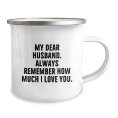 Funny Husband Camping Mug, 'My Dear Husband. Always Remember How Much I Love You.' Gifts from Family on Birthday - Image 2