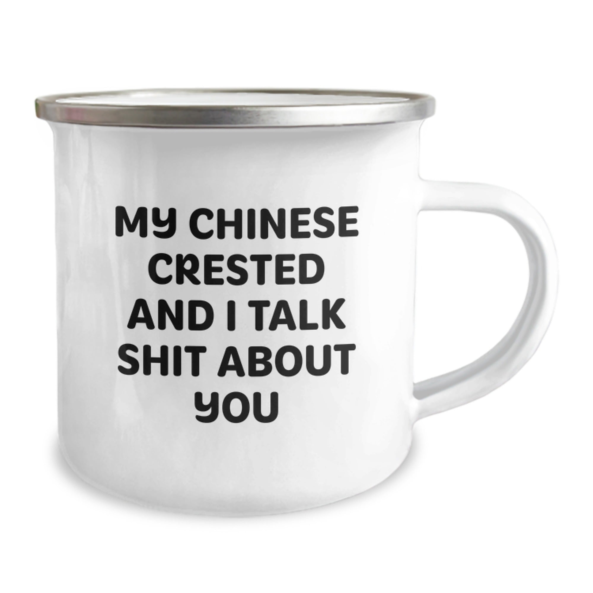 Funny Chinese Crested Dog Camping Mug, Gifts from Friends for Chinese Crested Dog Lover, My Chinese Crested And I Talk Shit About You, Birthday Unique Gifts for Him/Her - Image 2