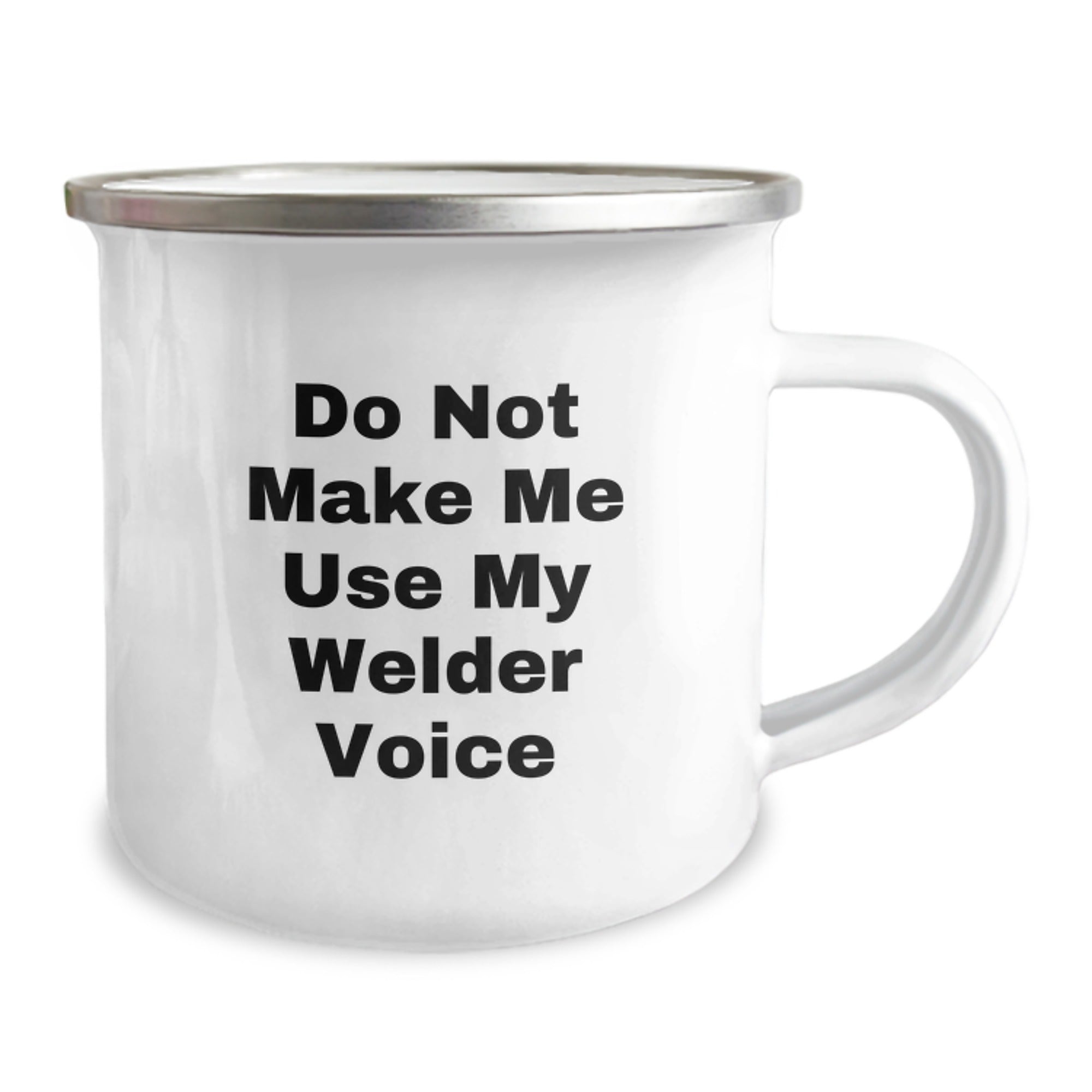 Funny Welder Gifts from Friends to Family, 'Do Not Make Me Use My Welder Voice' Camping Mug for Men and Women - Image 2