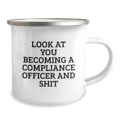 Funny Compliance Officer Gifts for Friends and Family - 'Look At You Becoming A Compliance Officer' Christmas Unique Ideas for Coworkers, Men, or Women, Camping Mug - Image 2