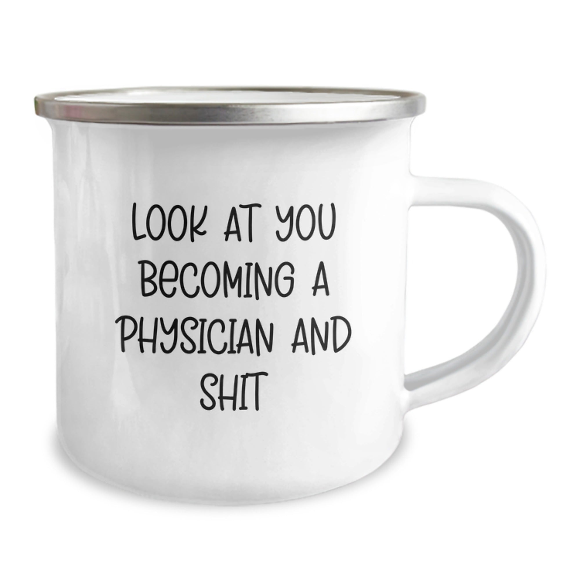 Funny Physician Gifts for Men, Unique Christmas Unique Gifts from Friends to Physician Camping Mug, 'Look At You Becoming A Physician And Shit' - Image 2