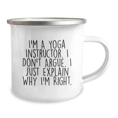 Funny Yoga Instructor Gifts, Camping Mug for Yoga Instructors, 'I'm A Yoga Instructor. I Don't Argue. I Just Explain Why I'm Right.' Christmas Unique Gifts from Friends to Yoga Instructor - Image 2
