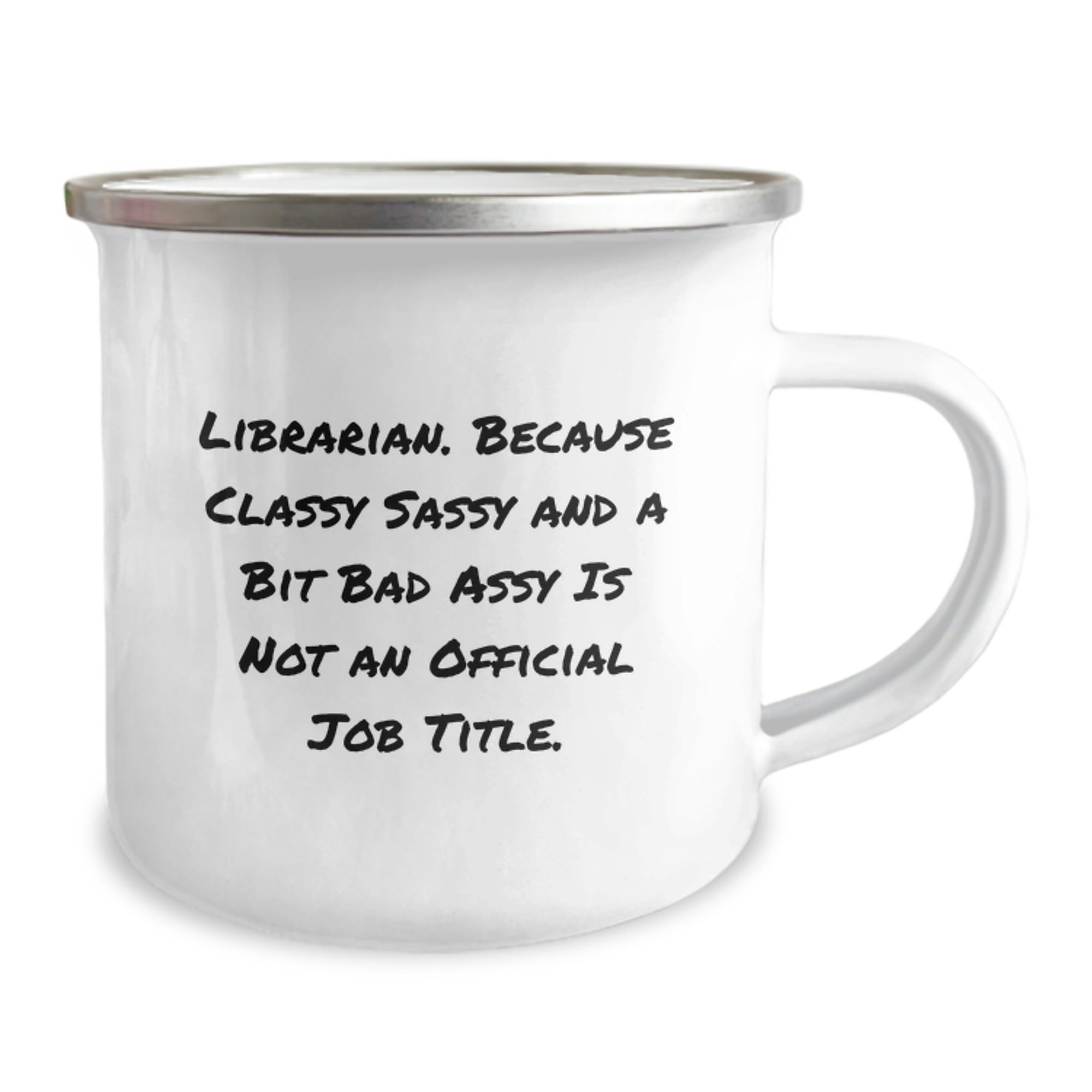 Funny Librarian Gifts, Unique Christmas Memorable Presents for Librarian Friends, Librarian Camping Mug with Quote 'Librarian. Because Classy Sassy And A Bit Fearlessy Is Not An Official Job Title.' - Image 2