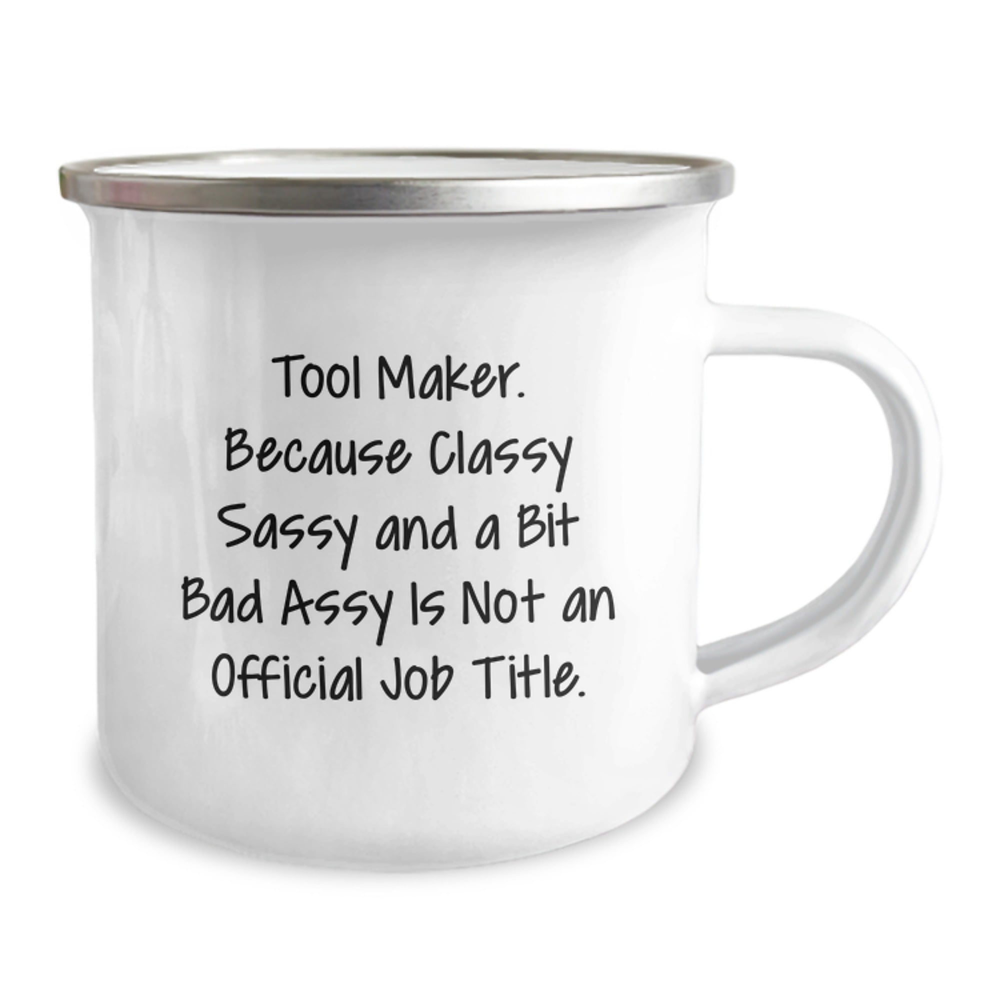 Funny Tool Maker Camping Mug Gifts from Friends for Christmas - Classy Sassy And A Bit Fearlessy Is Not An Official Job Title - Image 2