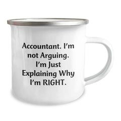 Funny Accountant Gifts for Men, Accountant Camping Mugs, Gifts from Friends to Accountant, Christmas Unique Mugs, 'I'm Not Arguing, I'm Just Explaining Why I'm Right' - Image 2