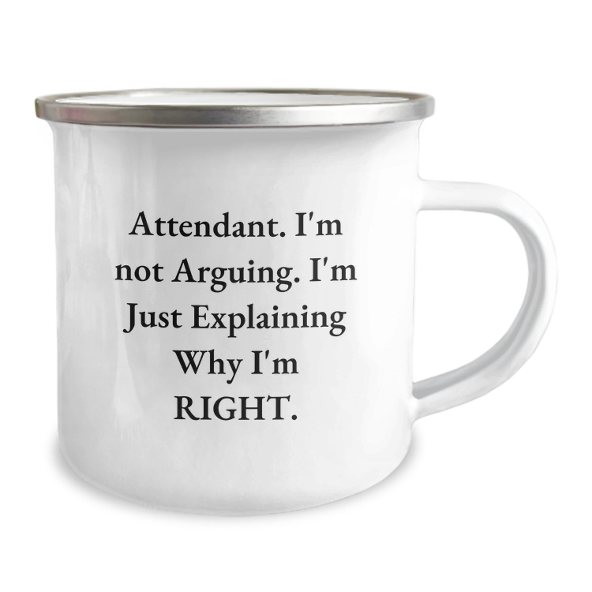 Funny Attendant Gifts from Friends, Christmas Unique Gifts for Attendants, Camping Mug with Attendant I'm Not Arguing, I'm Just Explaining Why I'm Right Quote - Image 2