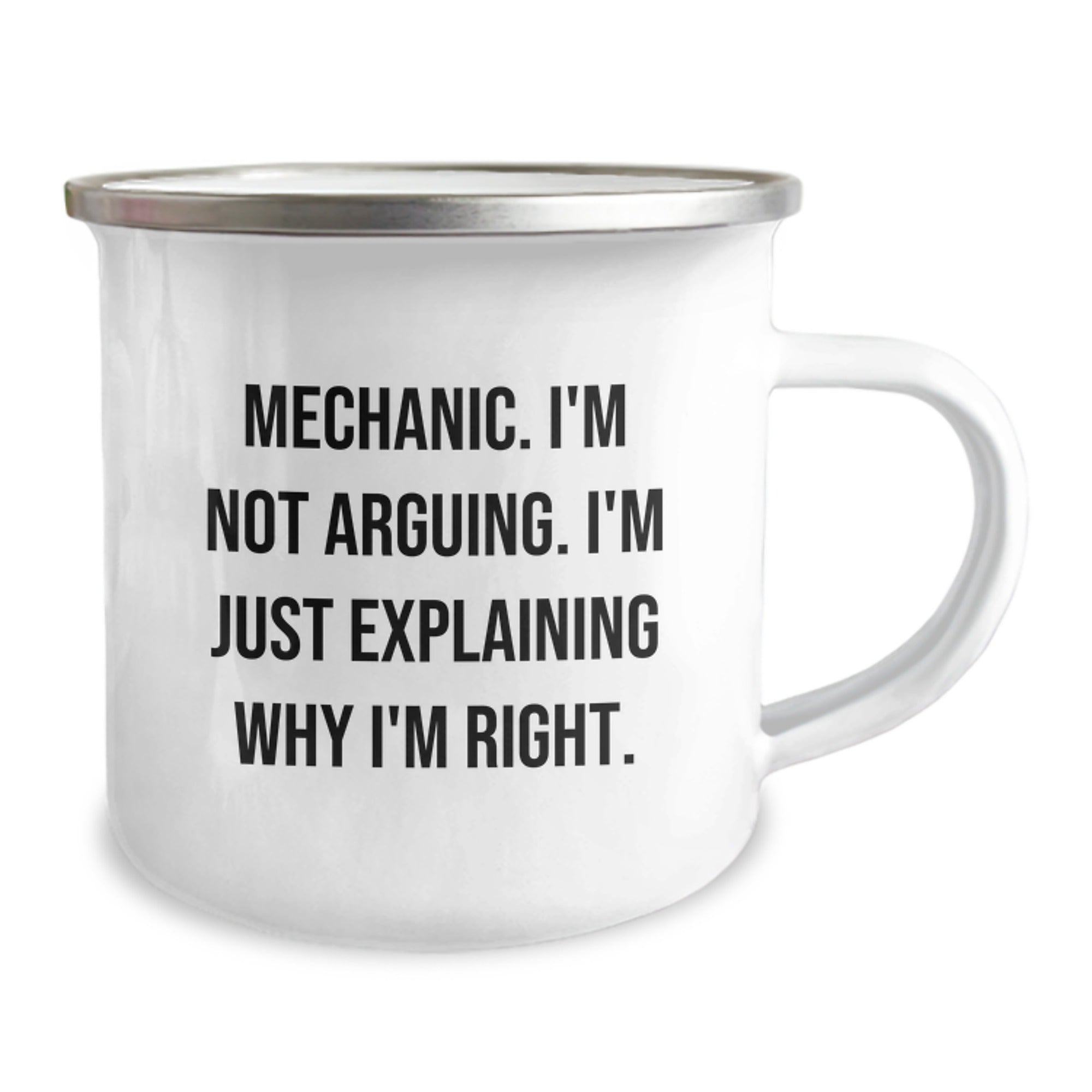 Funny Mechanic Gifts for Men, 'I'm Not Arguing, I'm Just Explaining Why I'm Right' Camping Mug, Perfect Unique Christmas Unique Gifts from Friends to Mechanic - Image 2