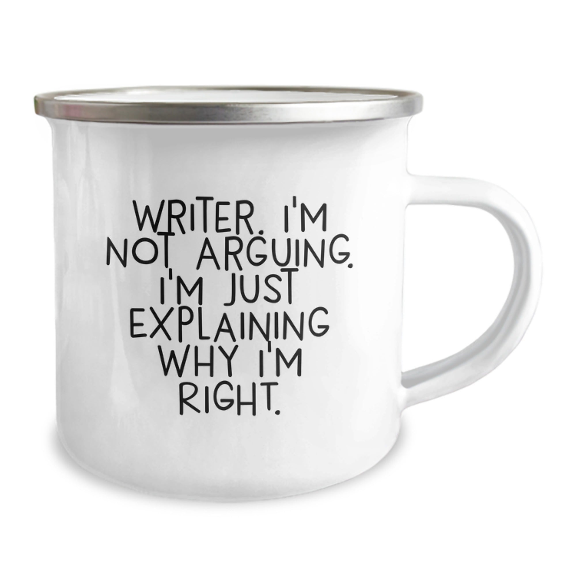 Funny Writer Camping Mug Gifts from Friends to Family for Christmas, Best Inspirational Writer Mug, 'I'm Not Arguing. I'm Just Explaining Why I'm Right.' - Image 2