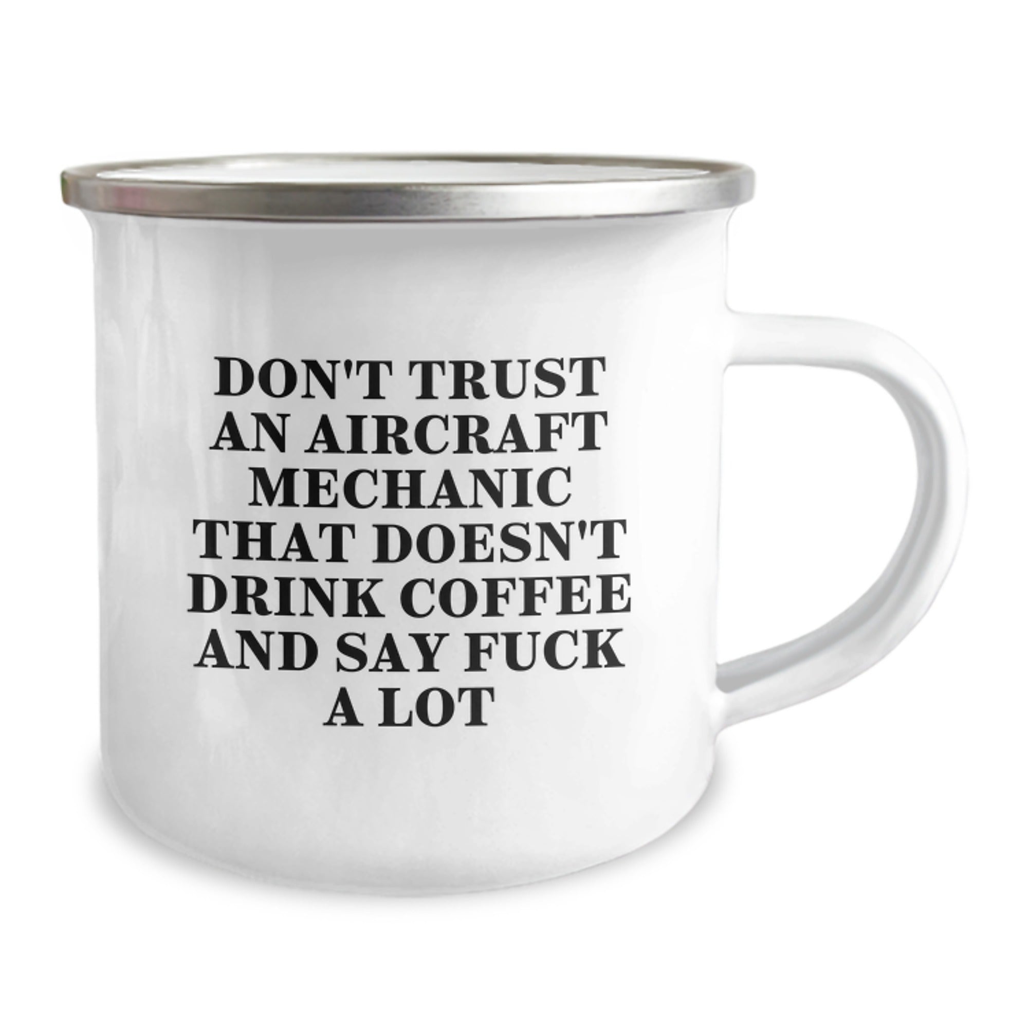 Funny Aircraft Mechanic Gifts from Friends for Graduation Unique Gifts - Don't Trust An Aircraft Mechanic That Doesn't Drink Coffee And Say F--k A Lot, Camping Mug for Men and Women - Image 2
