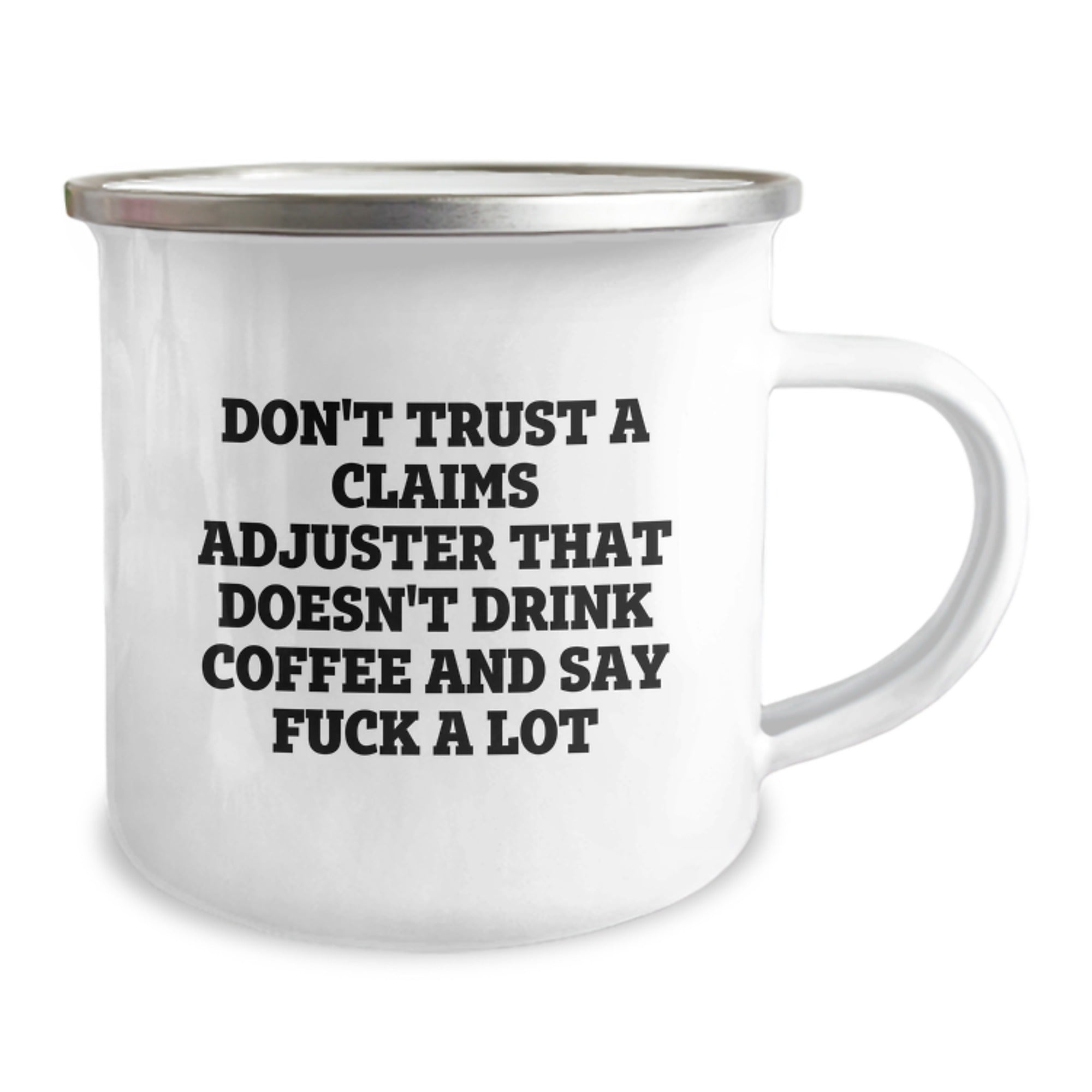 Funny Claims Adjuster Camping Mug Gifts for Men, Unique Christmas Memorable Presents from Friends, Coworkers to Say 'Don't Trust A Claims Adjuster That Doesn't Drink Coffee And Say F--k A Lot' - Image 2