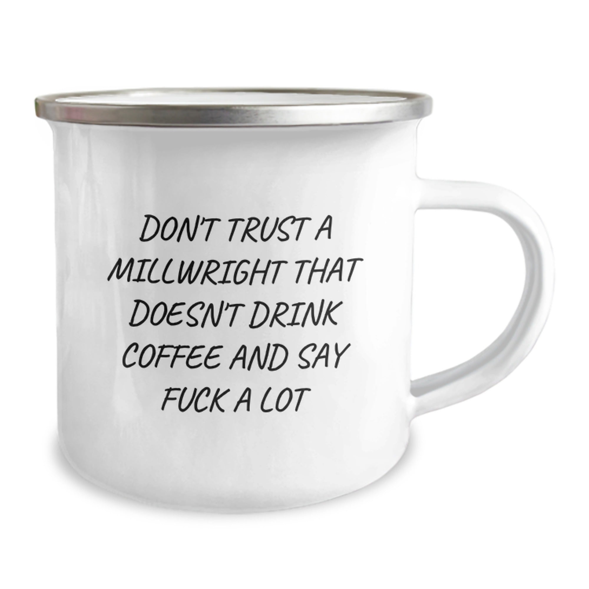 Funny Millwright Gifts from Friends for Men, Unique Graduation Mugs, Don't Trust a Millwright That Doesn't Drink Coffee and Say F**k a Lot, Camping Mug for Millwright Lovers - Image 2