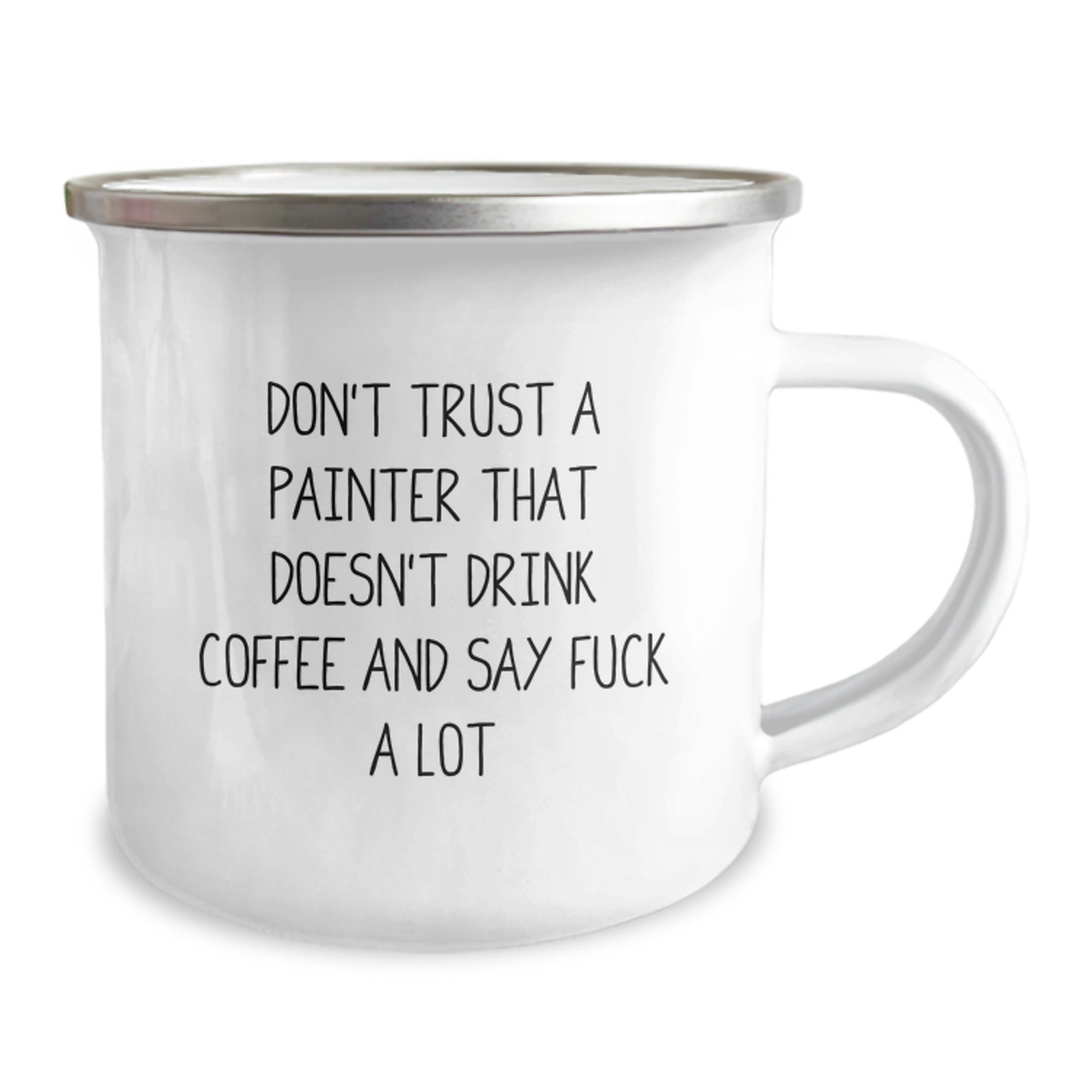 Funny Quote Painter Gifts for Christmas - Gift from Friends to Painter - Camping Mug - 12 oz Stainless Steel with Enamel Finish - Image 2
