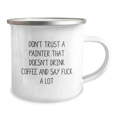 Funny Quote Painter Gifts for Christmas - Gift from Friends to Painter - Camping Mug - 12 oz Stainless Steel with Enamel Finish - Image 2