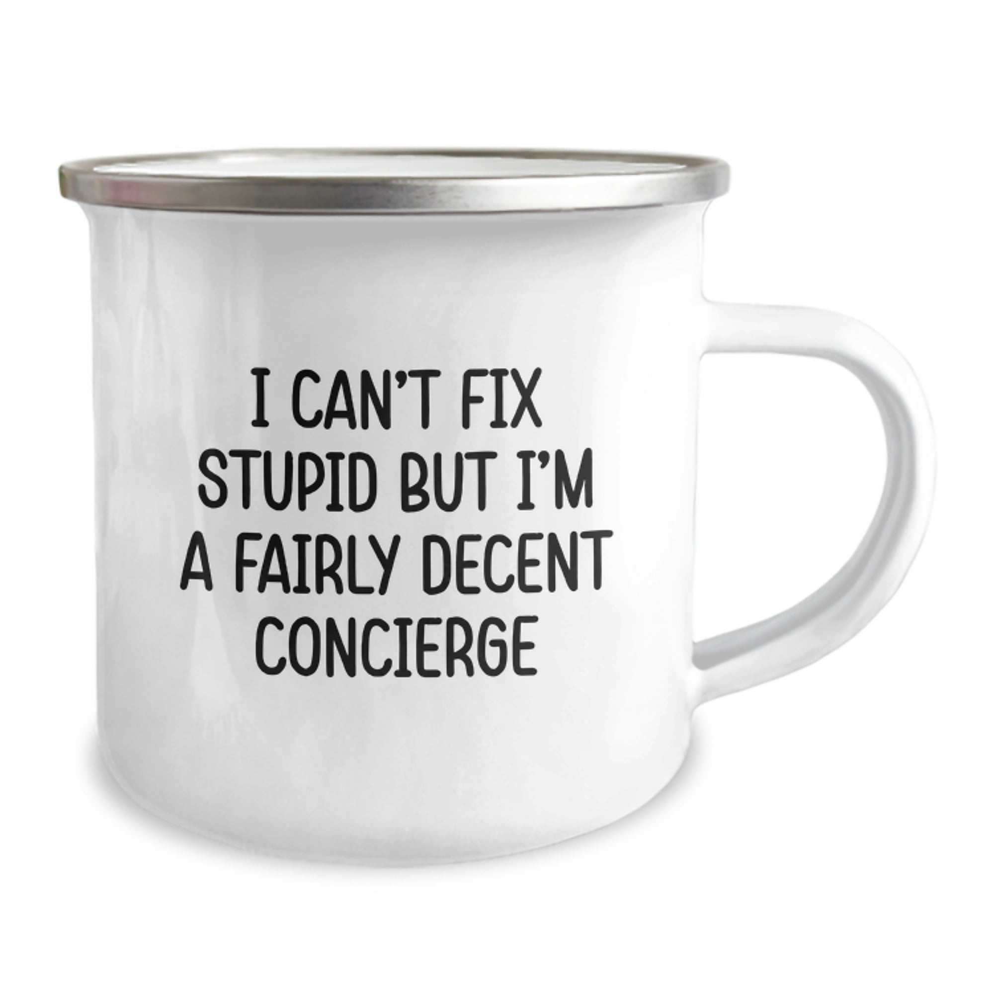 Funny Concierge Gifts from Friends for Christmas Camping Mugs with 'I Can't Fix Stupid But I'm A Fairly Decent Concierge' Quote - Image 2