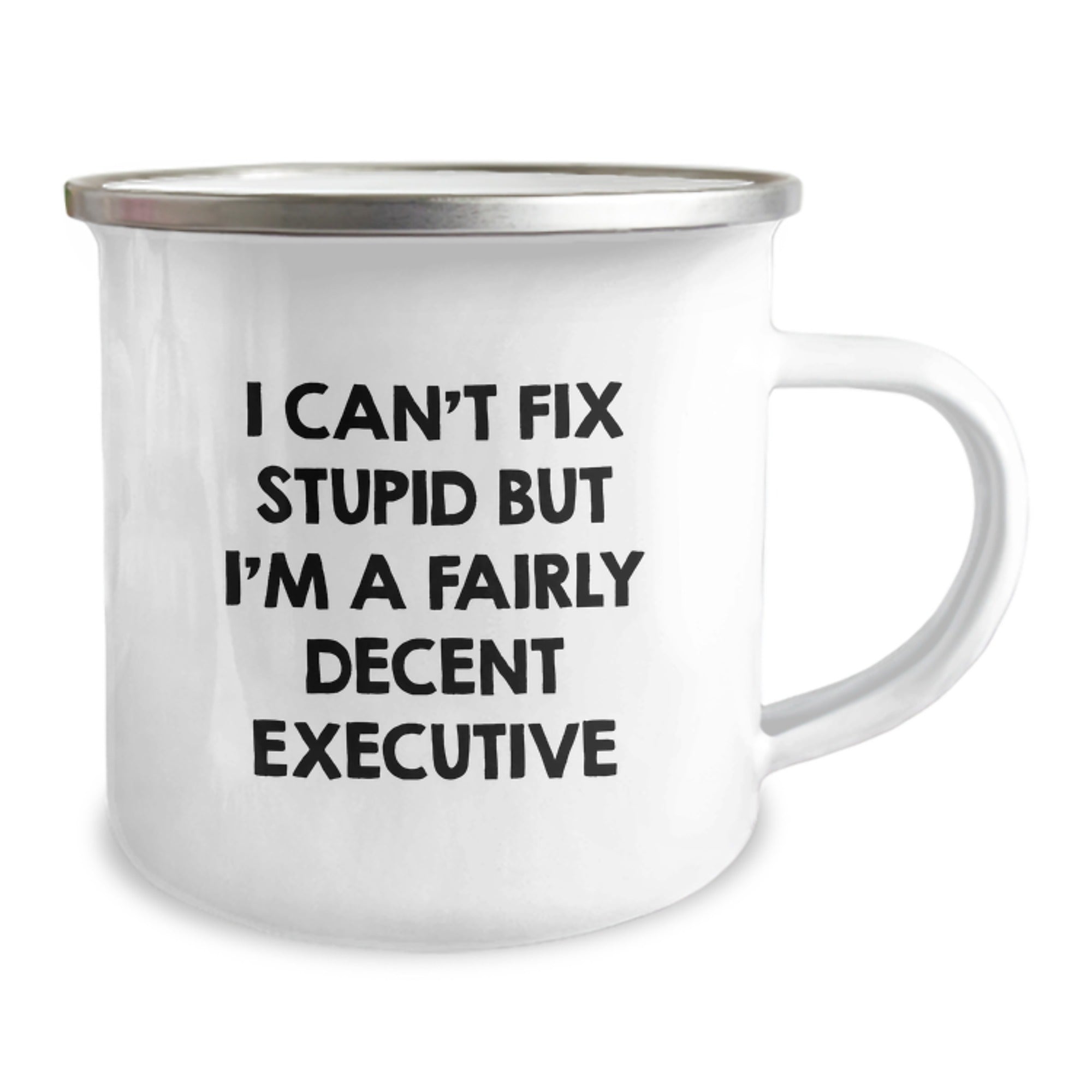 Funny Executive Christmas Unique Gifts from Coworkers - I Can't Fix Stupid But I'm A Decent Executive Camping Mug - Image 2