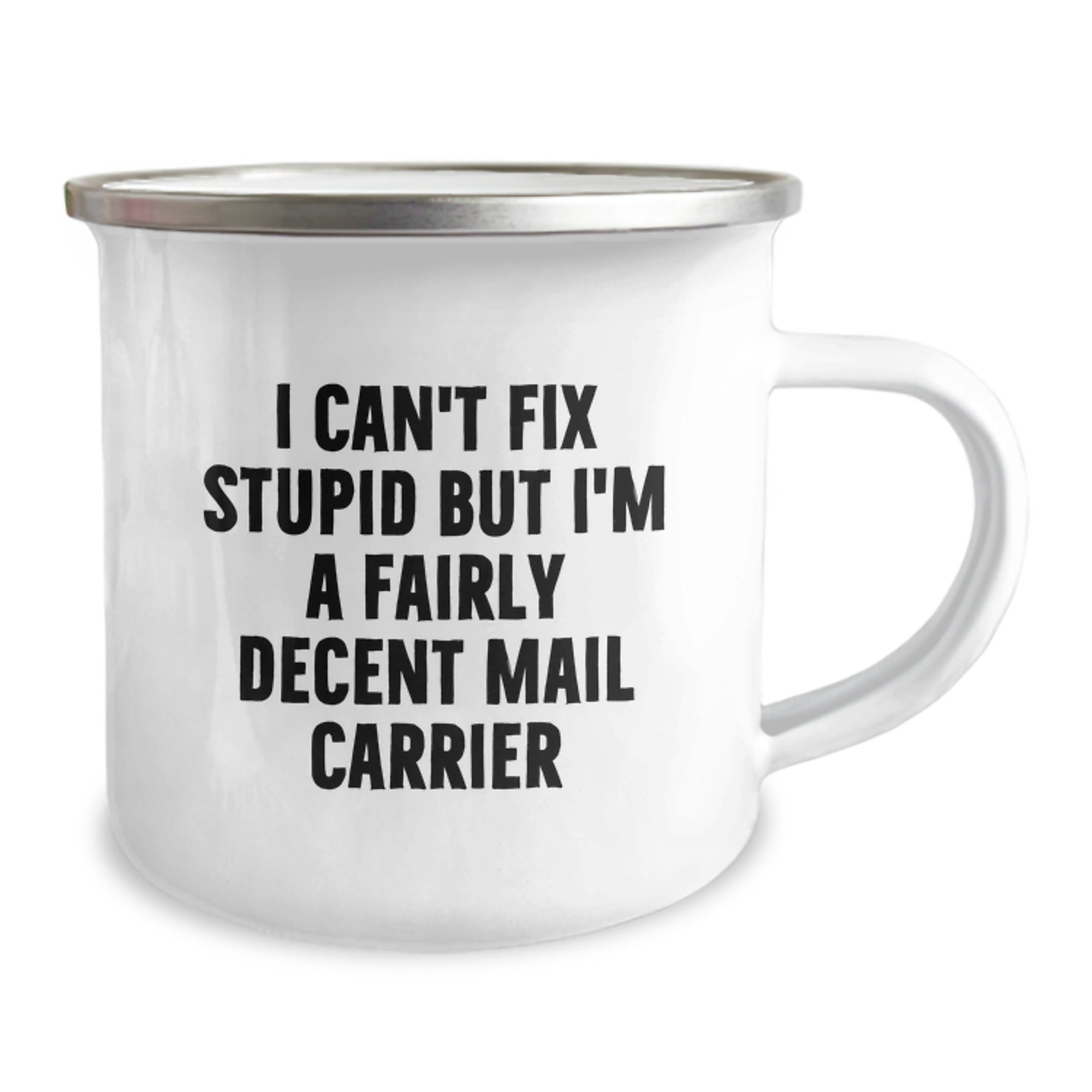 Funny Mail Carrier Gifts from Men to Women, Men, Friends, or Coworkers - I Can't Fix Stupid But I'm A Fairly Decent Mail Carrier Christmas Unique Gifts - Mail Carrier Camping Mug - Image 2