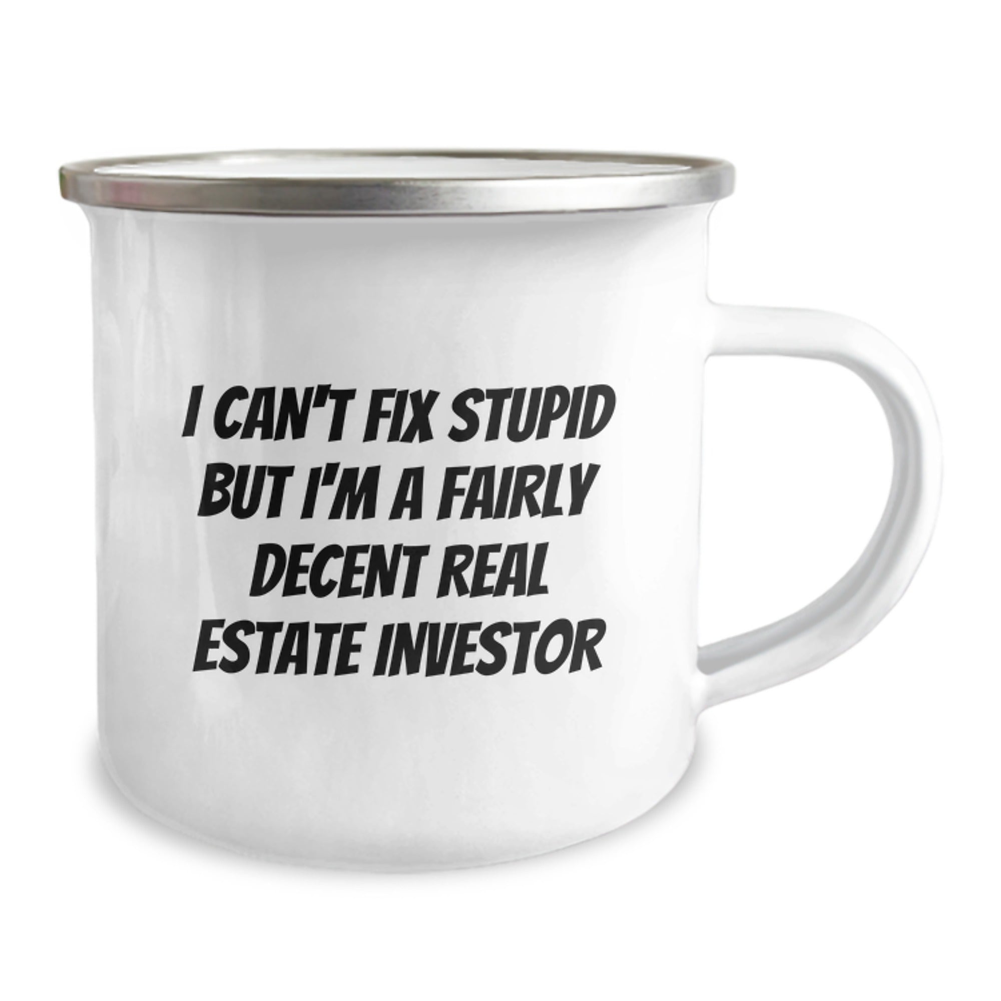 Funny Real Estate Investor Christmas Camping Mug Gifts from Friends for Men - 'I Can't Fix Stupid But I'm A Fairly Decent Real Estate Investor' - Image 2