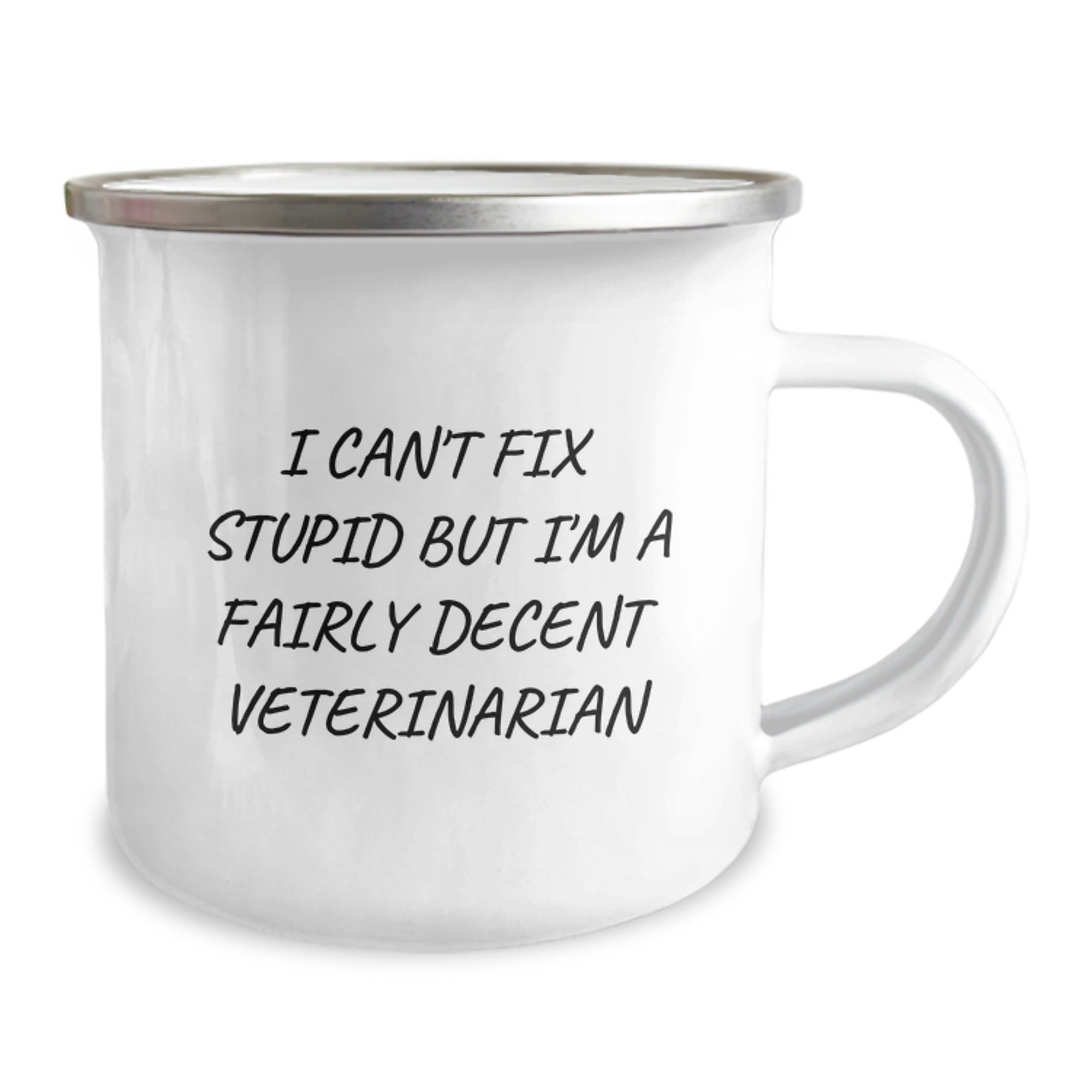 Funny Veterinarian Camping Mug Gifts for Graduation - I Can't Fix Stupid But I'm A Fairly Decent Veterinarian - Gifts from Family to Friends - Image 2