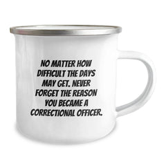Correctional Officer Gifts - Camping Mug with Inspirational Quote, Gifts from Friends, Gifts for Correctional Officer, Graduation Unique Gifts - Image 2