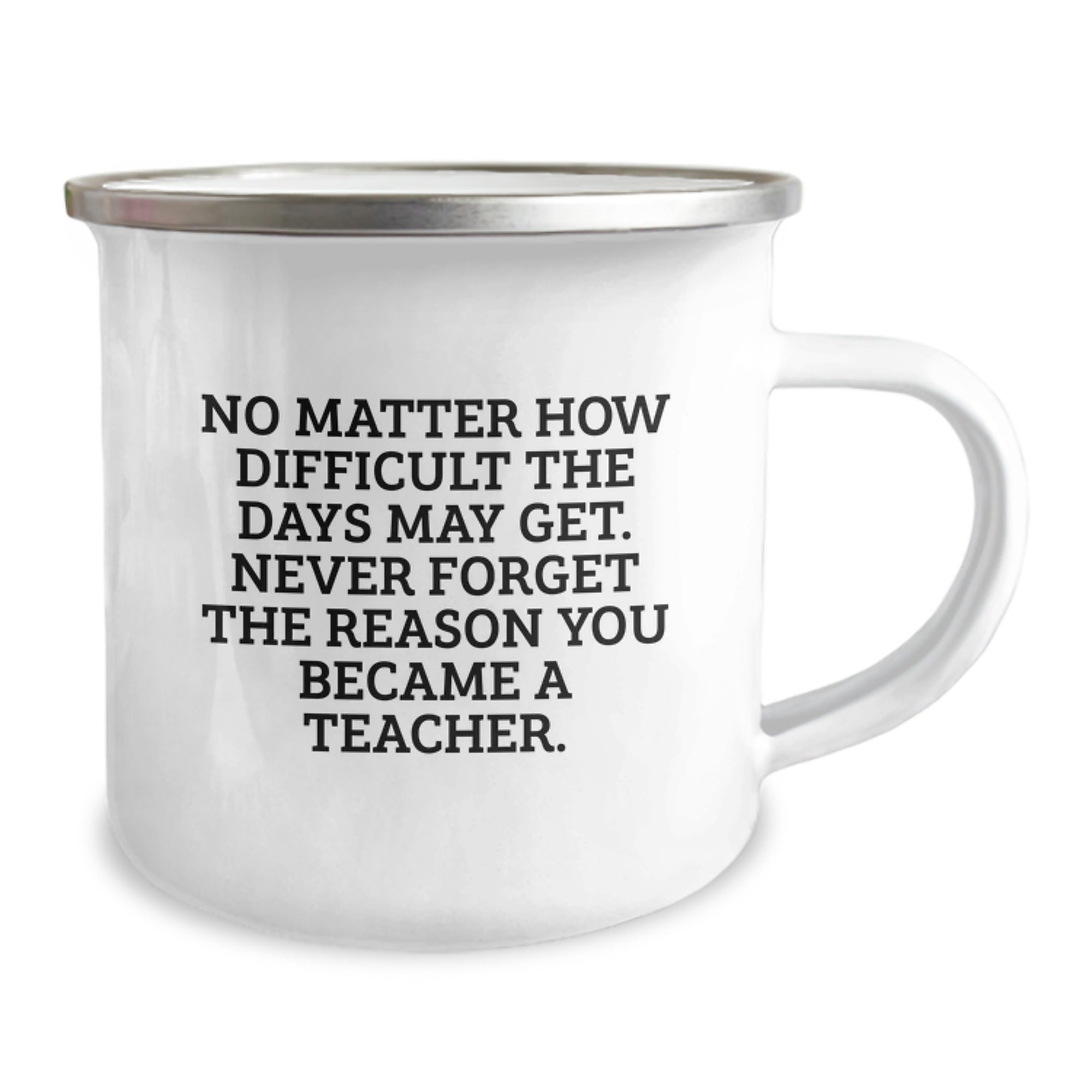 Funny Teacher Gifts from Friends for Graduation - 'No Matter...' Camping Mug - 12 oz Stainless Steel - Image 2