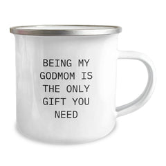 Funny Godmom Gifts from Family - Being My Godmom Is The Only Gift You Need Camping Mug, 12 oz Stainless Steel with Enamel Finish, Perfect for Graduation - Image 2