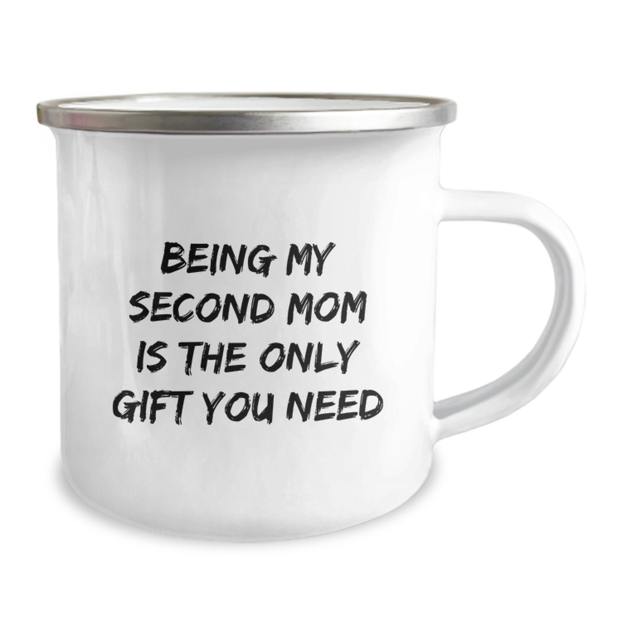Gifts from Second Moms to Second Moms - Funny Camping Mug for Graduation 'Being My Second Mom Is The Only Gift You Need' - Unique Second Mom Gifts - Image 2