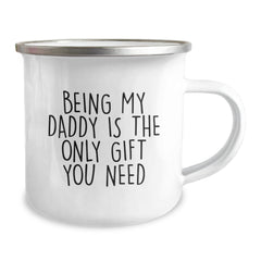 Funny Camping Mugs for Dads, Gifts from Men, Unique Christmas Unique Gifts for Daddy, Being My Daddy Is The Only Gift You Need - Image 2