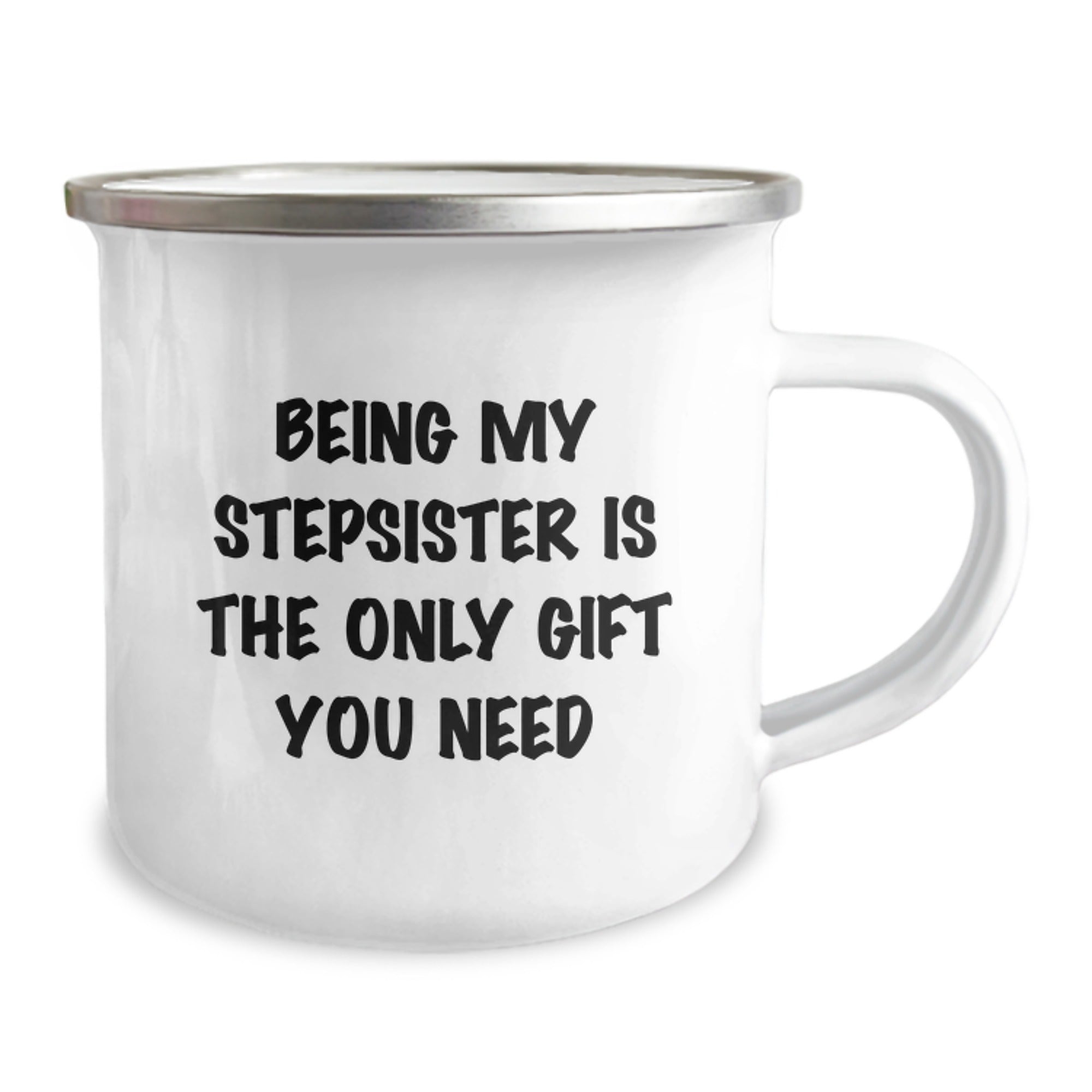 Funny Stepsister Gifts from Men, Unique Christmas Memorable Presents for Stepsister, Camping Mug - Being 'My Stepsister Is The Only Gift You Need' Funny Quote - Image 2