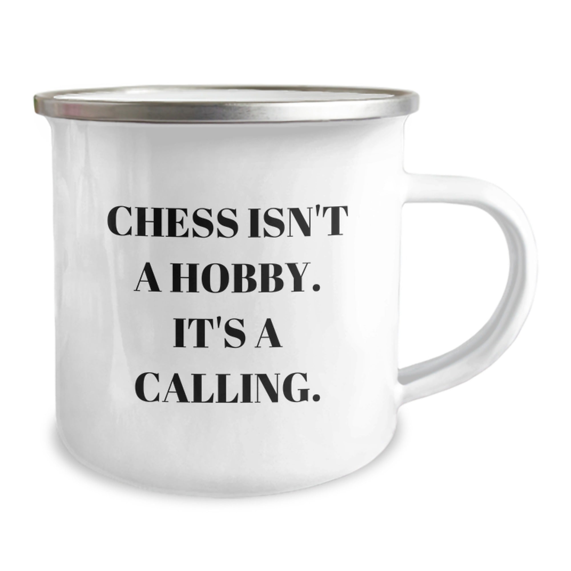 Funny Chess Gifts for Men from Family - 'Chess Isn't A Hobby. It's A Calling.' Camping Mug, 12 oz - Image 2