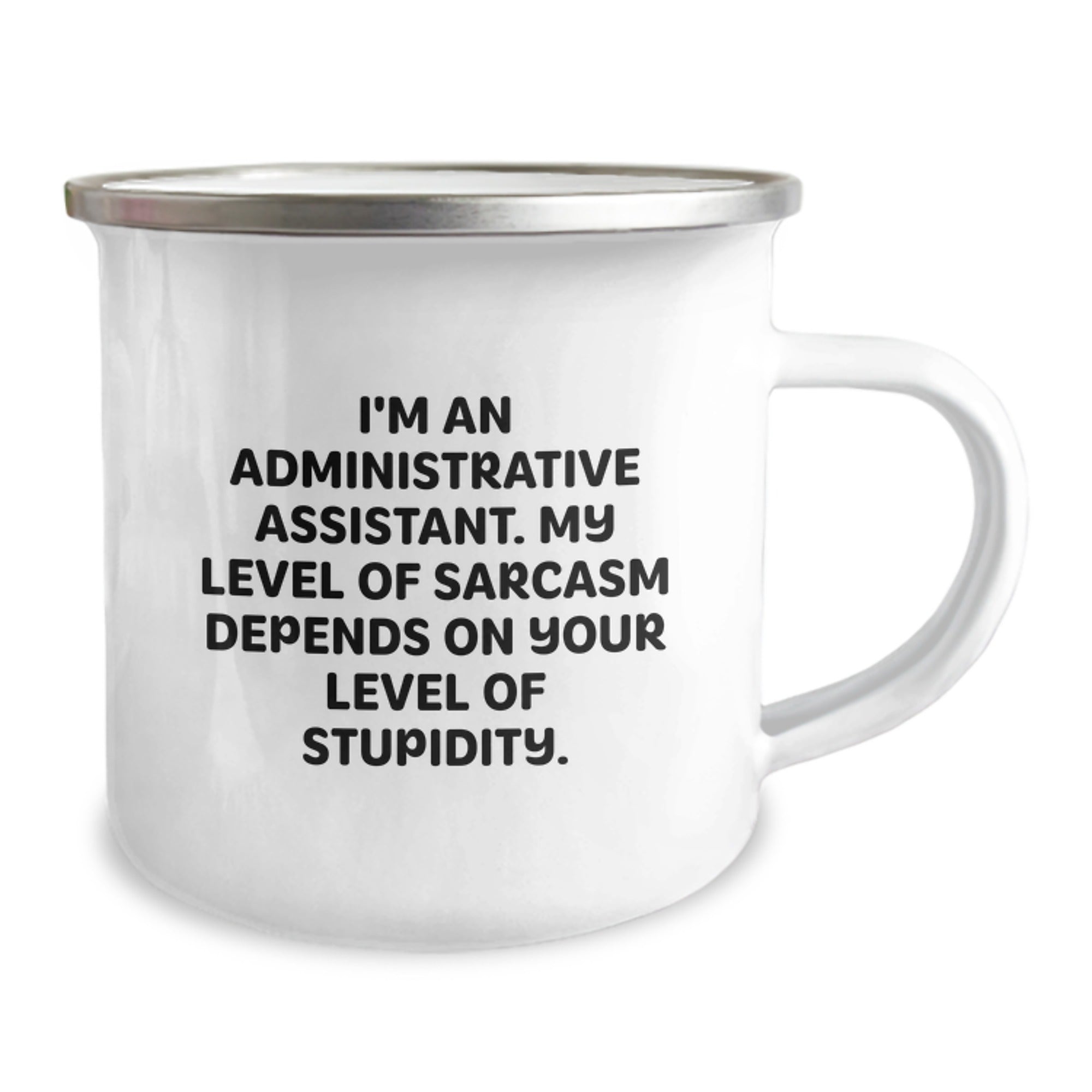 Funny Administrative Assistant Gifts, Sarcasm Mug for Women, Gifts from Friends and Family, Perfect for Graduation, 12 oz Camping Mug, Enamel Finish, Stainless Steel - Image 2