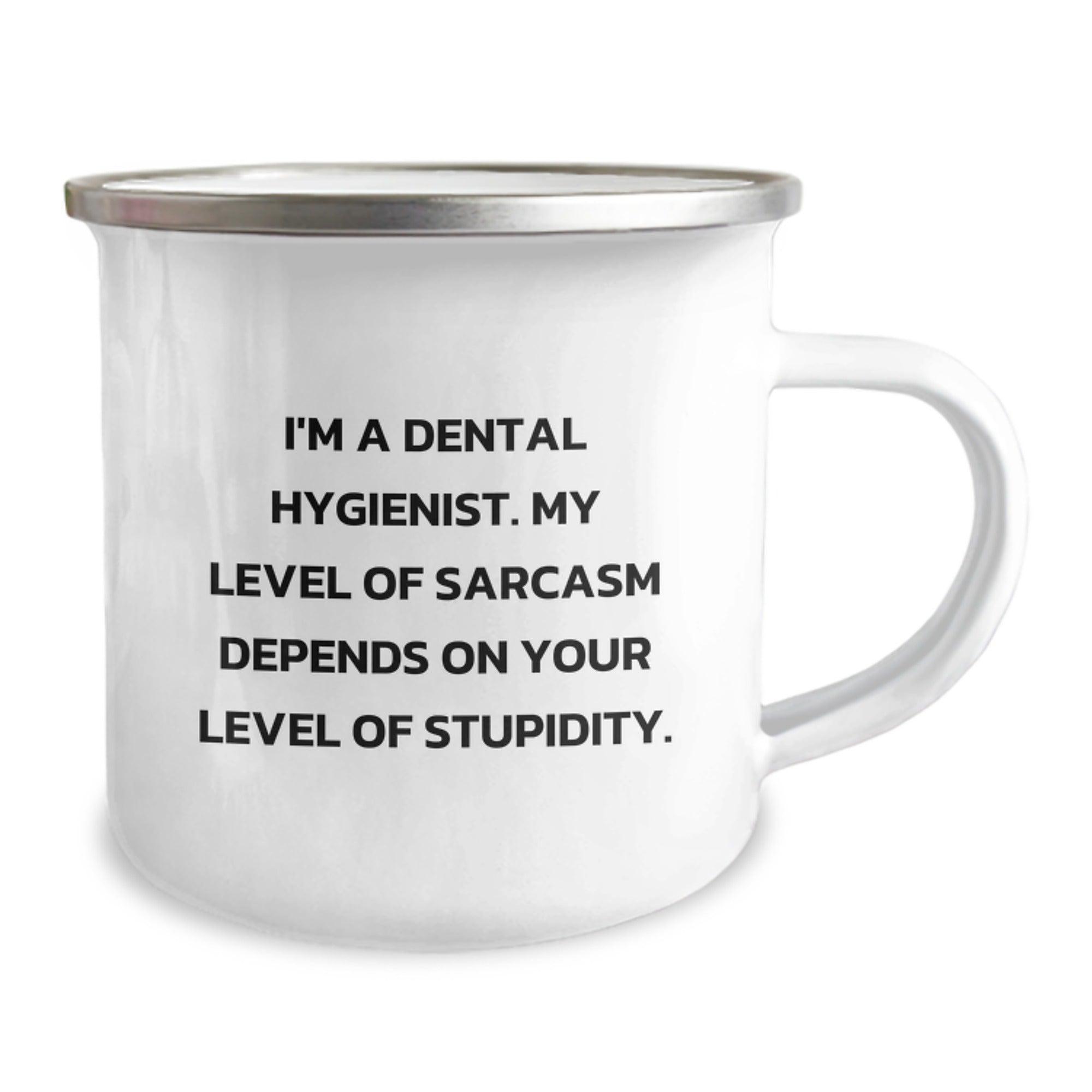 Funny Dental Hygienist Gifts for Women - Camping Mug, I'm A Dental Hygienist, Hilarious Sarcasm Quote, Birthday Present from Women to Coworkers - Image 2
