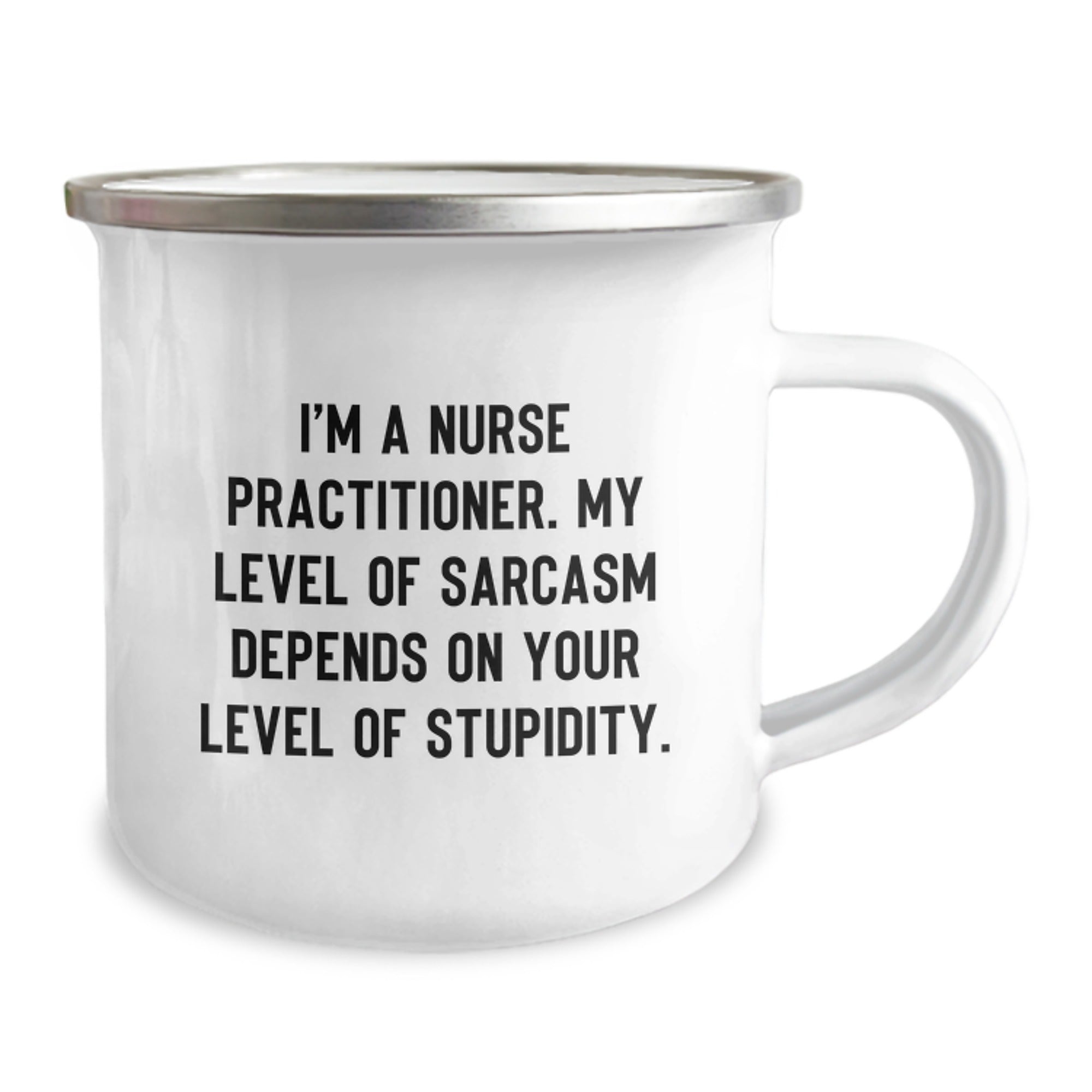 Funny Nurse Practitioner Gifts from Friends, Unique Graduation Gifts for Nurse Practitioner, Camping Mug with Sarcasm Quote - Image 2
