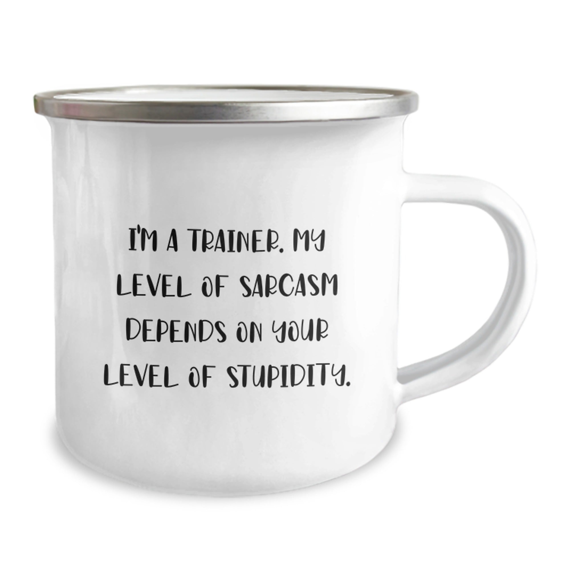 Funny Trainer Camping Mug, Gifts from Friends to Trainer, 'I'm A Trainer. My Level Of Sarcasm Depends On Your Level Of Stupidity.' for Graduation Unique Gifts - Image 2