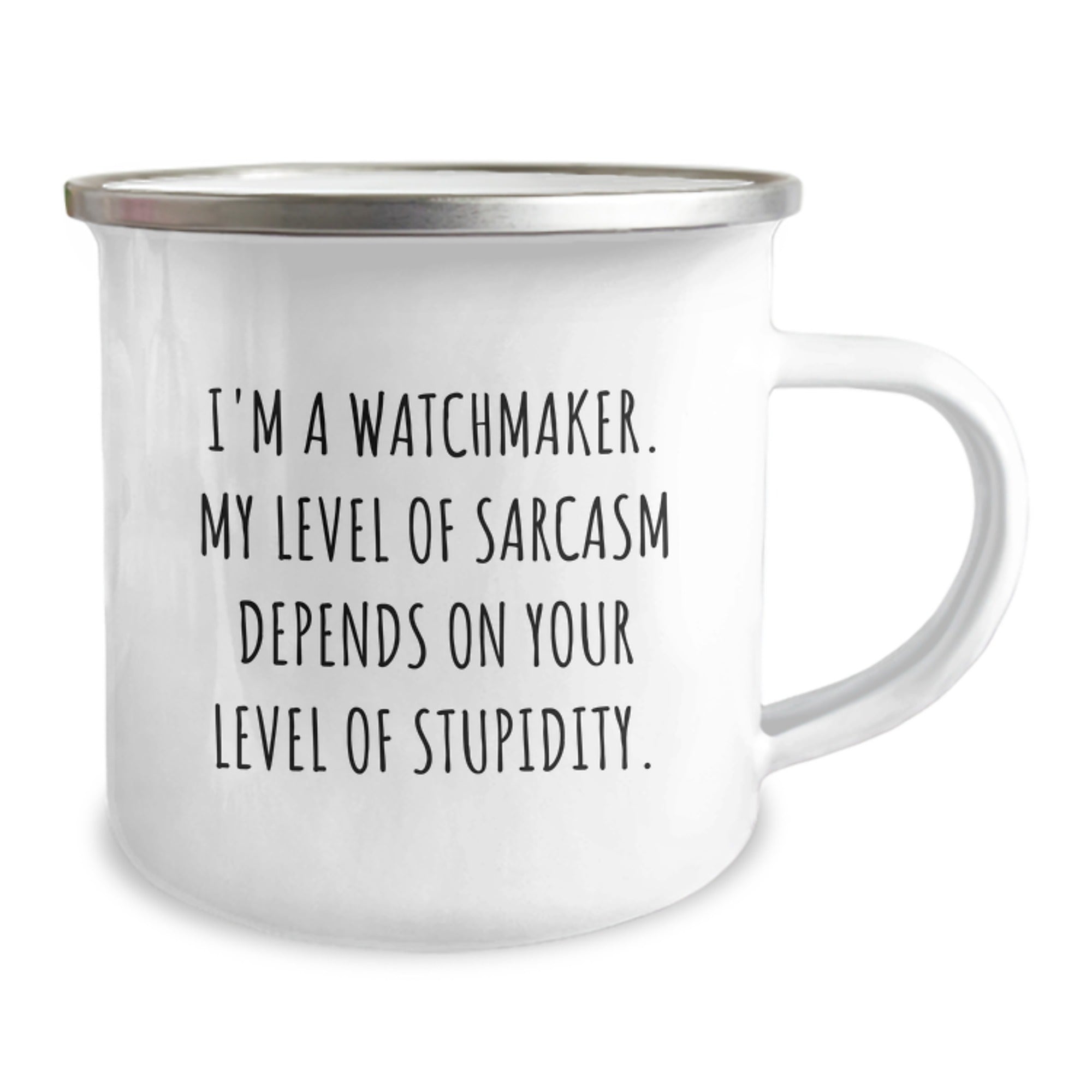 Watchmaker Graduation Gifts from Friends to Men, Funny Camping Mug, 'I'm A Watchmaker. My Level Of Sarcasm Depends On Your Level Of Stupidity.', Unique Gifts for Watchmaker Enthusiasts - Image 2