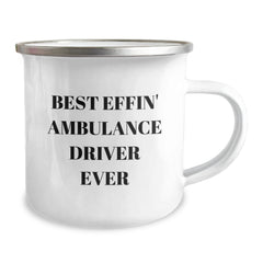 Funny Ambulance Driver Gifts, Best Effin' Ambulance Driver Ever Quote, Camping Mug for Men, Gifts from Friends, Unique Graduation Gifts for Ambulance Driver - Image 2