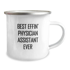 Funny Physician Assistant Gifts from Friends - Best Effin' Physician Assistant Ever Quote on Camping Mug for Graduation - Image 2